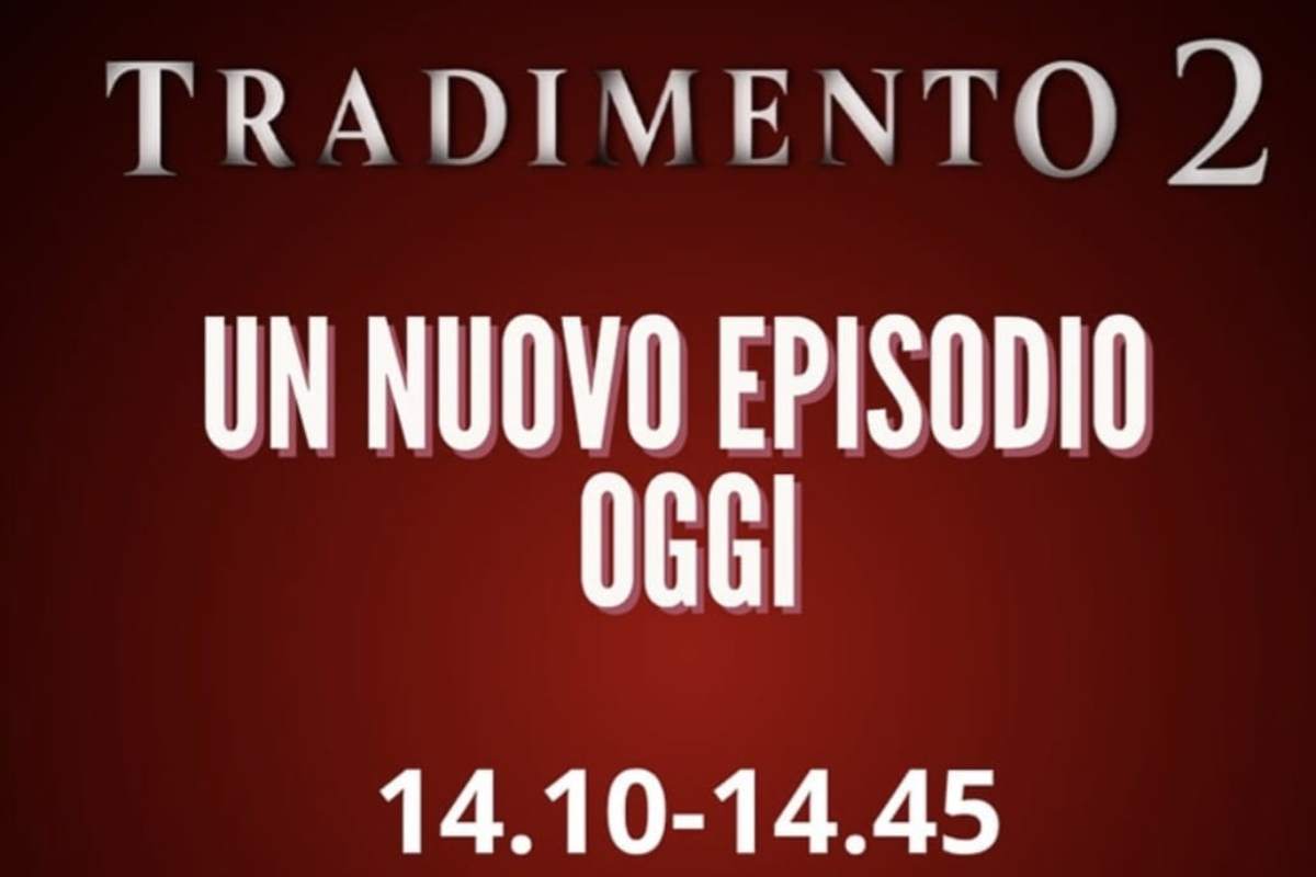 Tradimento segreti pericolosi anticipazioni
